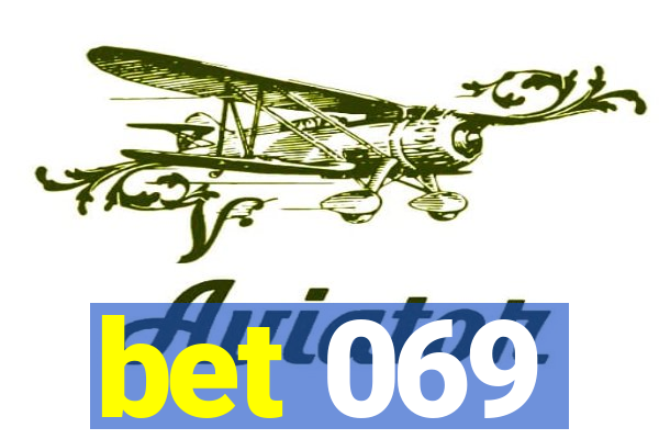 bet 069